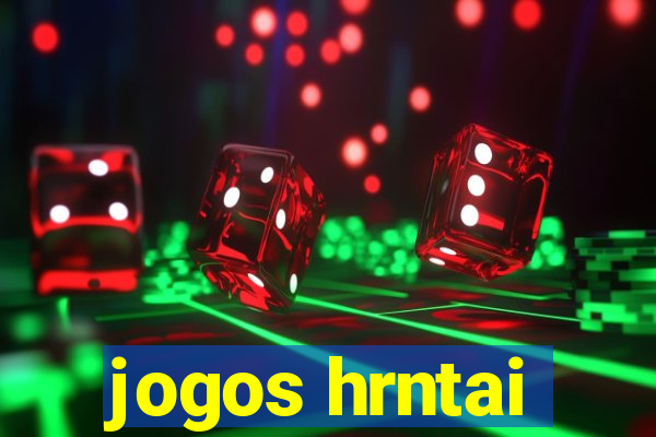 jogos hrntai